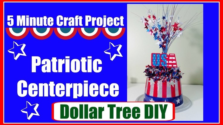 Dollar Tree DIY 4th of July Centerpiece. 5 minute craft