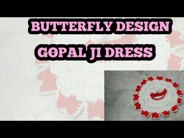GOPAL JI BUTTERFLY DRESS DESIGN | HANDMADE CRAFT | CROCHET WORK WITH SIMPLE STEPS | (????)