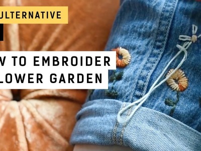 #Haulternative DIY: How to embroider a flower garden