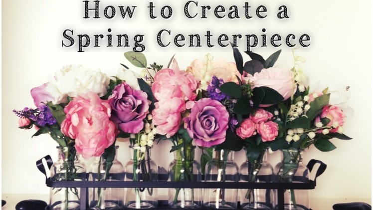 How To Make a Spring Centerpiece | Easy DIY