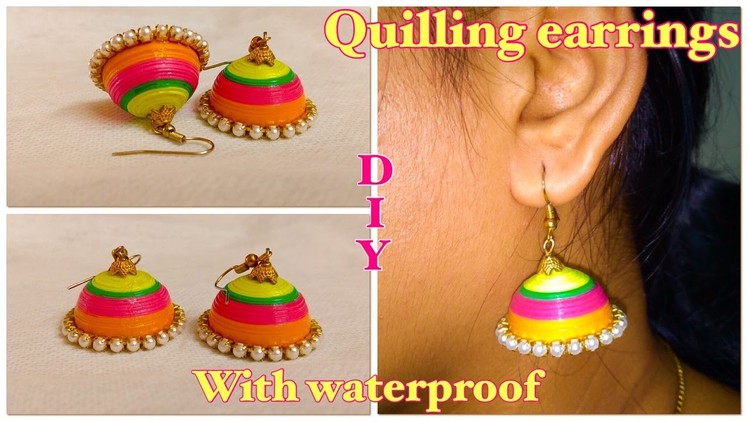 How to make multicolourd Quilling Earrings | with waterproof | Easy tutorial | DIY 3