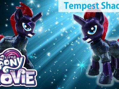 My Little Pony The Movie (2017) Tempest Shadow Custom Pony DIY Doll Tutorial