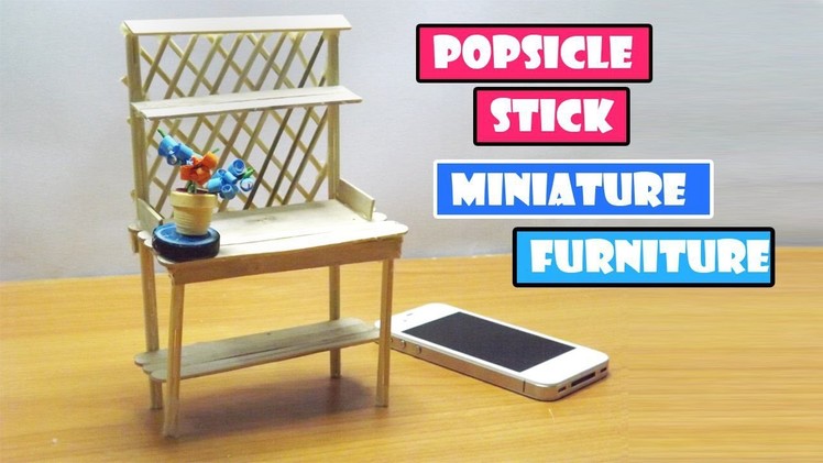 Popsicle Stick Craft | DIY Miniature Furniture Desk | Easy Step