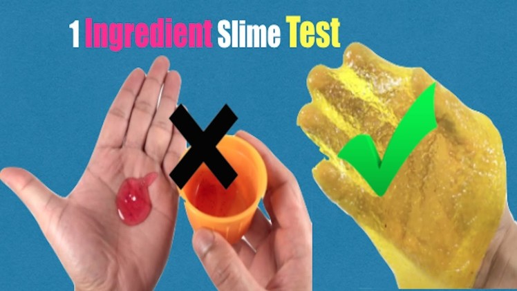 1 Ingredient Slime-Testing No Glue,Borax or Detergent Slime Recipes