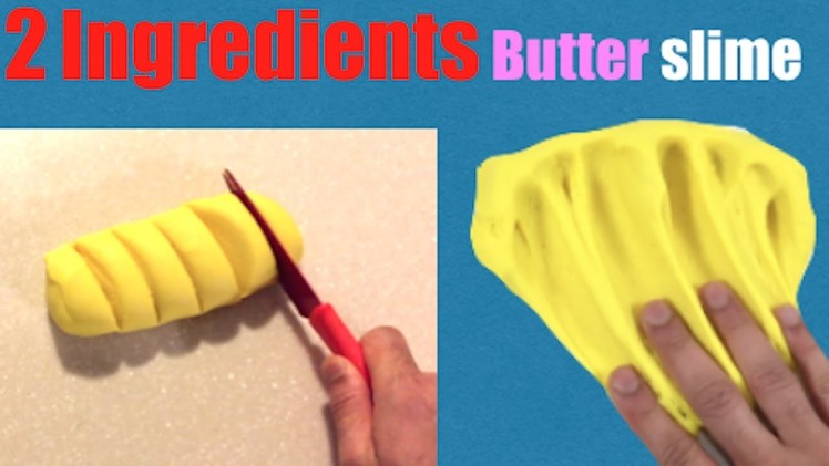 2 Ingredients Butter Slime No Glue,Face mask or Borax- Slime 2 Ways