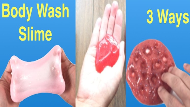 Body Wash Slime 3 Ways Without Face Mask,Borax or Liquid starch