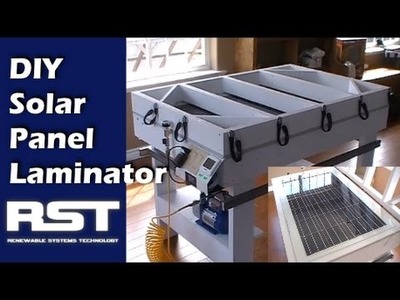 Build a DIY Solar Panel Laminator