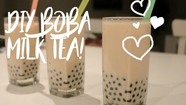 DIY Boba Milk Tea!. Easy Pearl Milk Tea Recipe