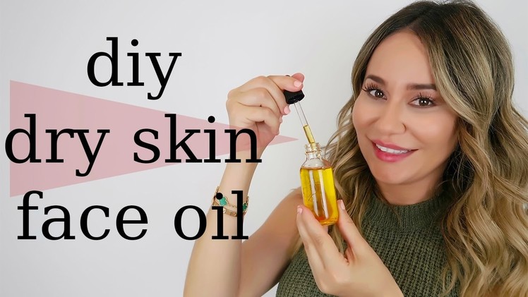 DIY Face Oil for DRY Skin