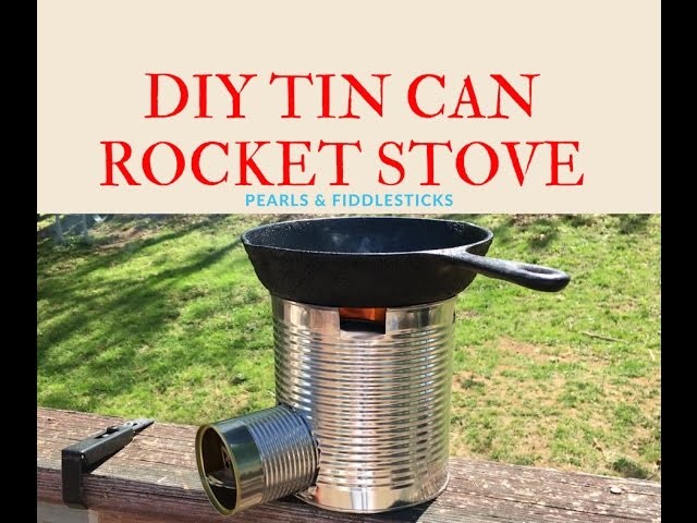 DIY Homemade Tin Can Rocket Stove