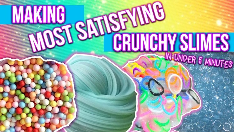 DIY MOST SATISFYING CRUNCHIEST SLIMES EVER in under 5 minutes  | Slimeatory #24