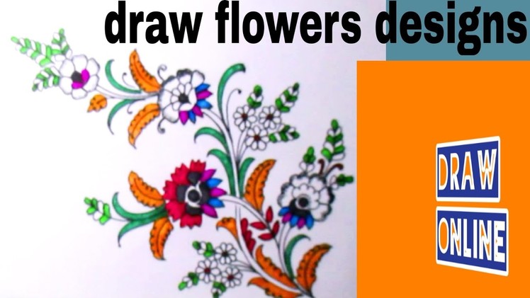 Draw flowers designs with colour, for hand embroidery designs