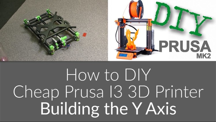How to Build Cheap DIY Prusa i3 MK2 3D Printer - 3 - The Y Axis
