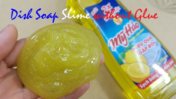 How to Make Dish Soap Slime without Glue, Contact Solution, Eye drops,! No Glue Easy Slime!