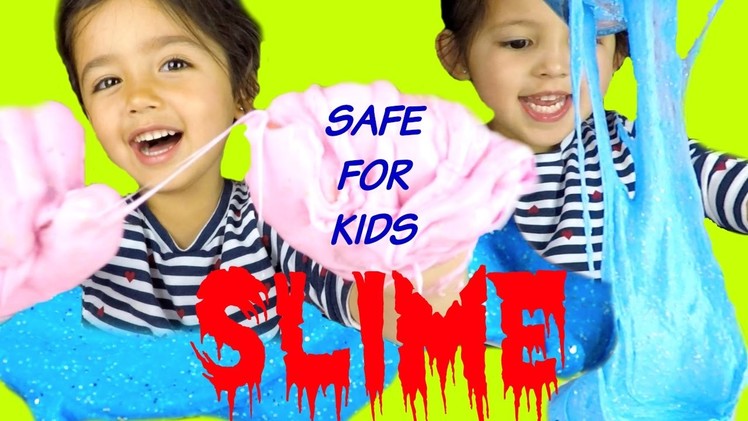 HOW TO MAKE SLIME SAFE FOR KIDS