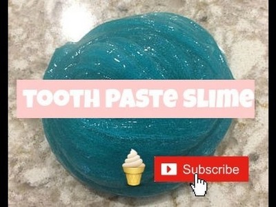 How to make toothpaste slime without glue