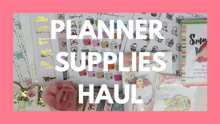 PLANNER SUPPLIES HAUL. Clips, Stickers, and New Shops!