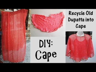 Recycle Your Old Dupatta into Cape, DIY Cape