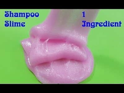 Shampoo Slime 1 Ingredient ! DIY Slime 1 ingredient Easy