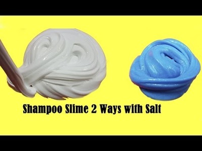 Shampoo Slime 2 Ways with Salt!Easy Slime