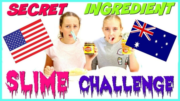 SLIME CHALLENGE ! - Secret Ingredient AMERICA vs AUSTRALIA !!!!!