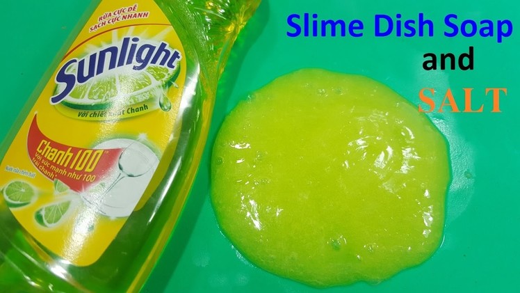 Slime Dish Soap No Borax ! How To make slime with dish soap and salt ! Easy