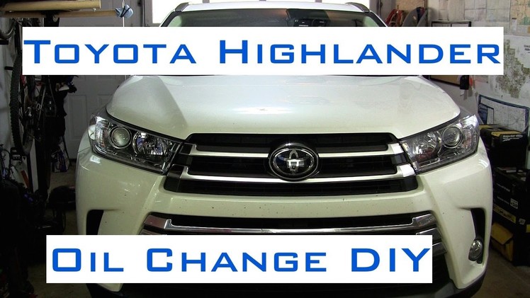Toyota Highlander  V6. Oil Change DIY. 2013-2017