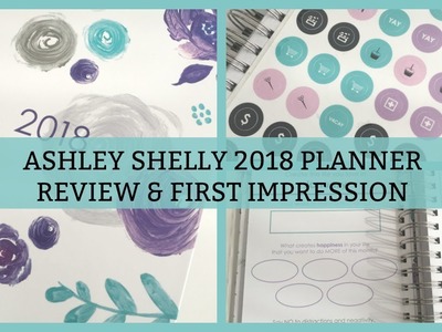 2018 ASHLEY SHELLY PLANNER | PLANNER REVIEW
