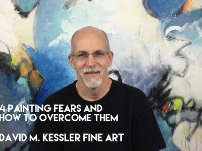 4 Painting Fears and How to Overcome Them
