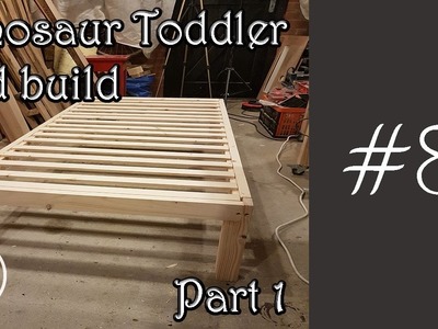 Dinosaur toddler bed build - Part 1