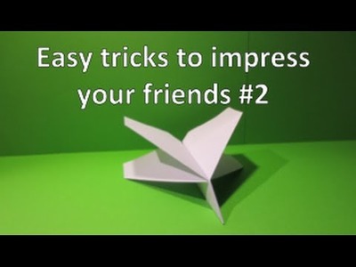 Easy tricks to impress your friends #2 (with an amazing 4-winged Paperplane)
