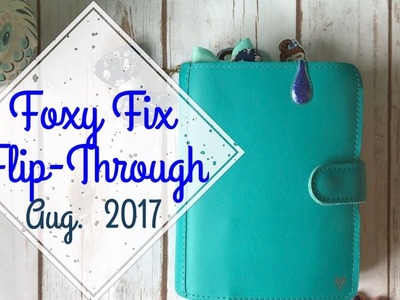 Foxy Fix Ring Planner Flip Through - August 2017