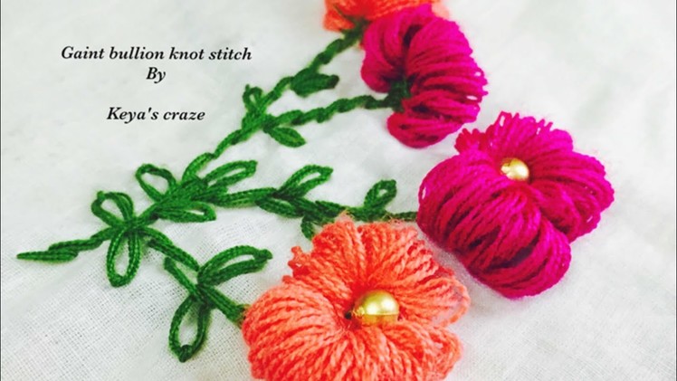 Gaint bullion knot stitch.2 way to make gaint bullion knot.Keya's craze hand embroidery-38
