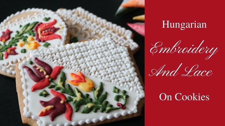 Hungarian Embroidery And Lace On Cookies