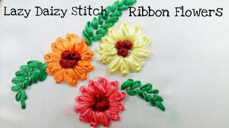 Lazy Daizy Stitch (Ribbon Work Embroidery)