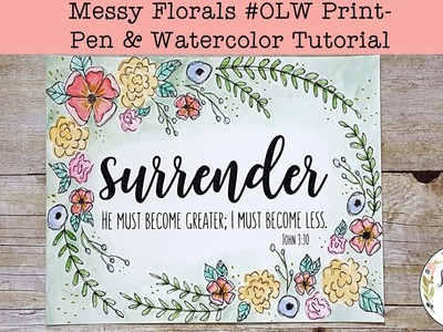 Messy Florals Watercolor #OLW Print - Pen & Watercolor Tutorial