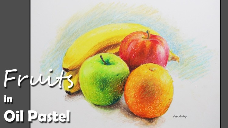 Oil Pastel Painting : Fruits | step by step