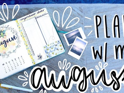 PLAN WITH ME | August 2017 Bullet Journal + July Flip Through