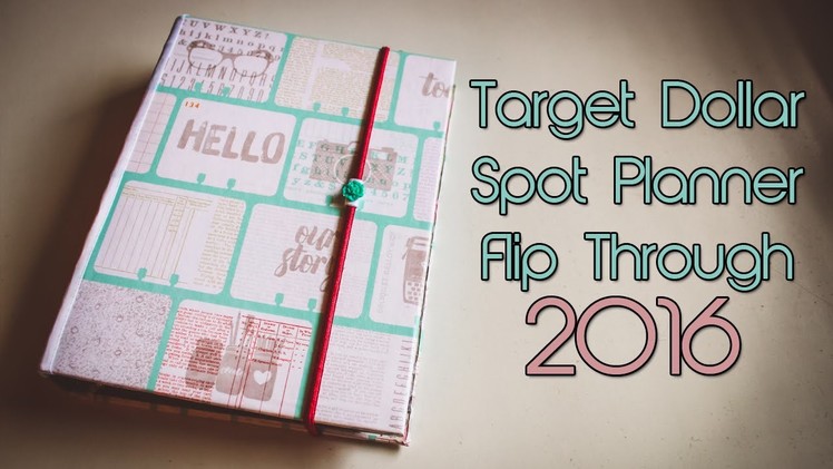 Planner Flip Through 2016 | Target Dollar Spot Planner | Creation in Between