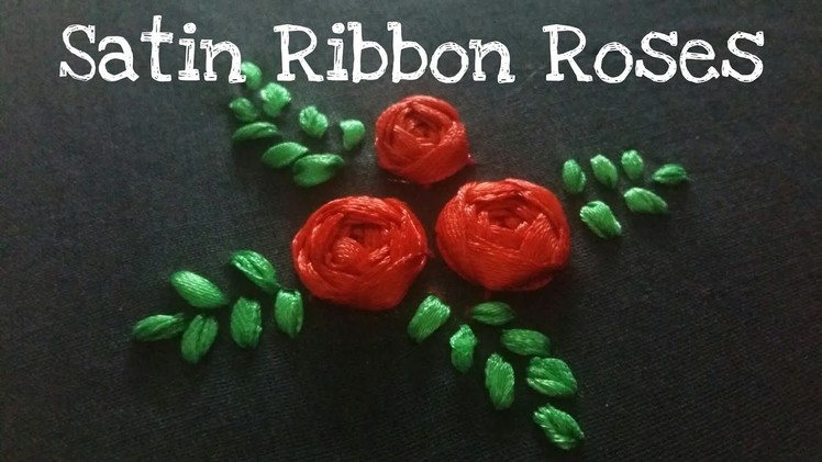 Satin Ribbon Roses (Embroidery Ribbon Work)