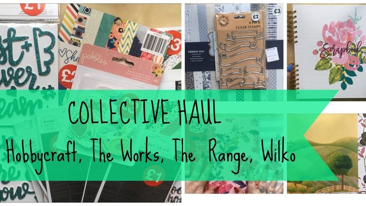 COLLECTIVE CRAFT. STATIONERY HAUL | Hobbycraft, The Range, The Works, Wilko