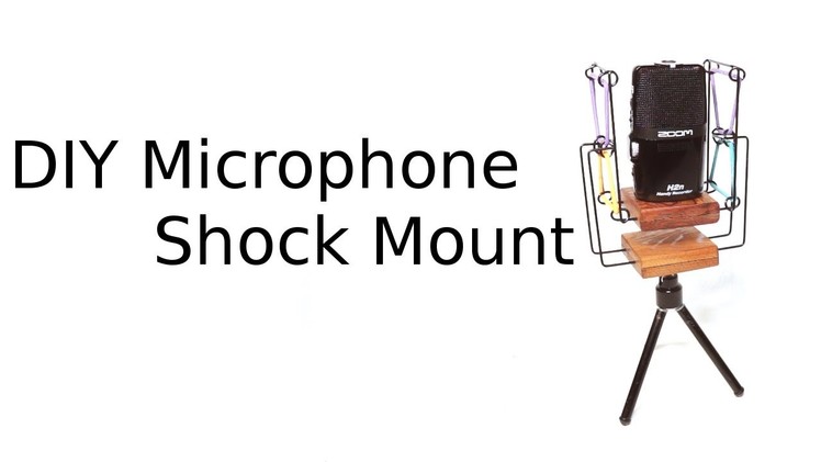 DIY Microphone Shock Mount