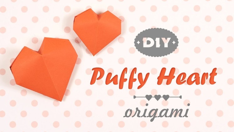 DIY Puffy Heart Origami | 3D Paper ♥︎ Heart ♥︎