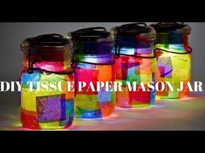 DIY Tissue Paper Lanton | Mason Jar ideas 2017