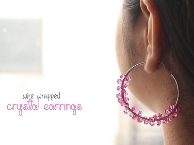 DIY: Wire Wrapped Crystal Earrings