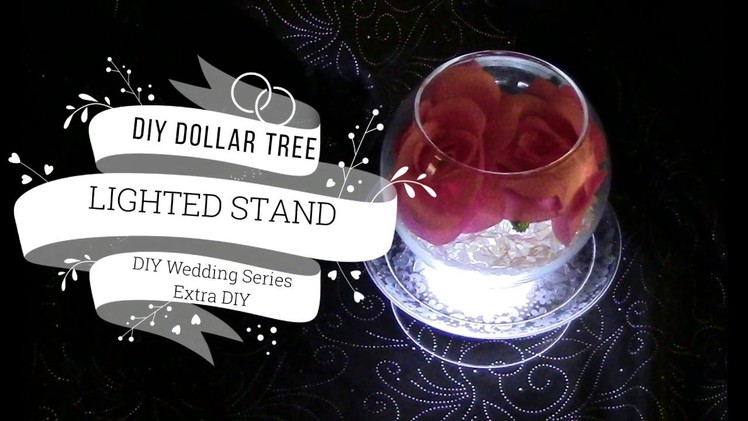 Dollar Tree DIY Lighted Wedding Table Stand DIY Wedding Series Extra DIY