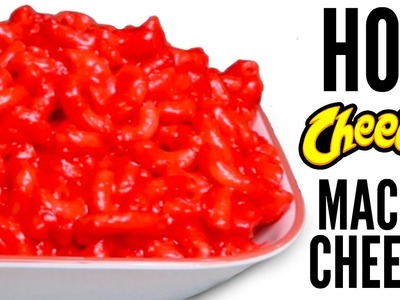 FLAMIN' HOT CHEETOS MAC N' CHEESE DIY | How To