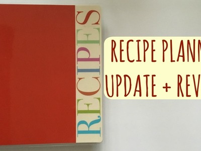 How I Use The Happy Planner Recipe Organizer | Update + Review