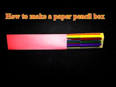 How to make a paper pencil box | DIY Tutorial