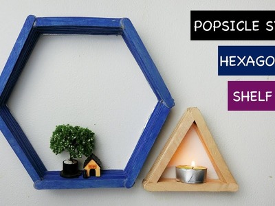 Popsicle stick Crafts | Hexagon Shelf - Easy Craft ideas